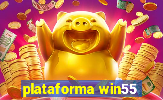 plataforma win55