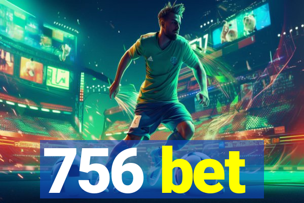 756 bet