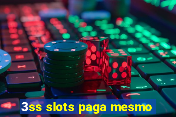 3ss slots paga mesmo