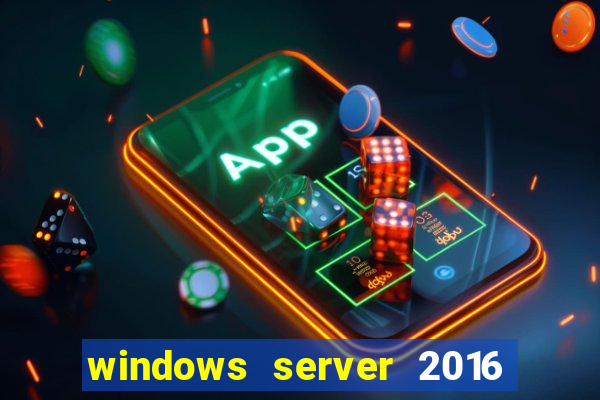 windows server 2016 download iso