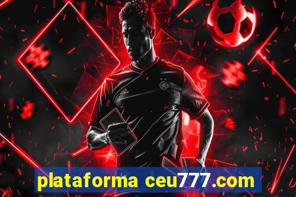 plataforma ceu777.com