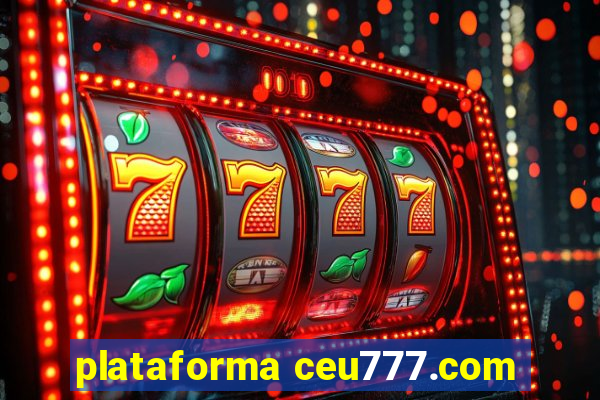 plataforma ceu777.com