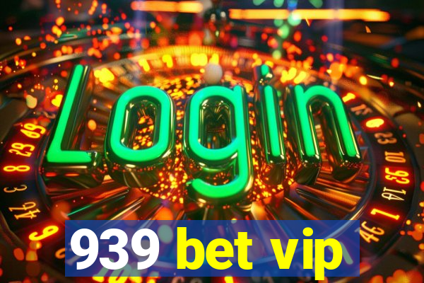 939 bet vip