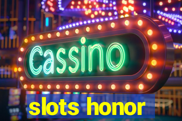 slots honor