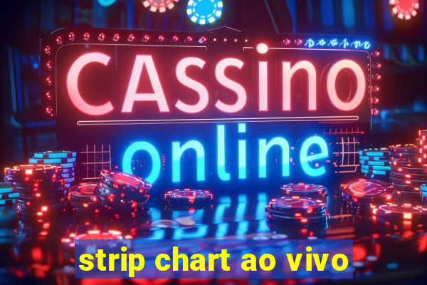 strip chart ao vivo