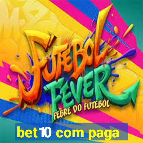 bet10 com paga