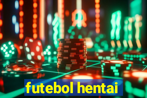 futebol hentai