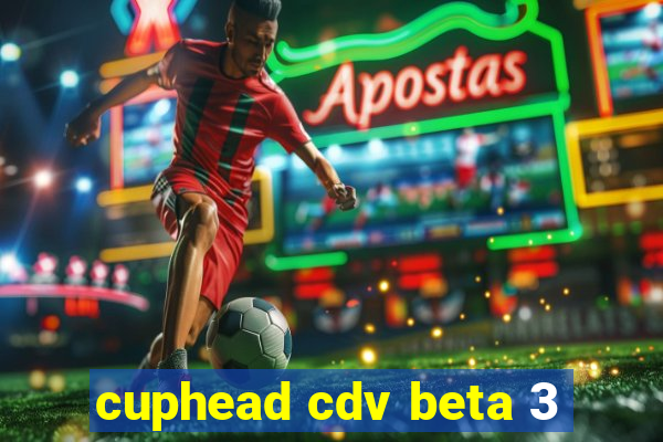 cuphead cdv beta 3