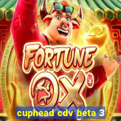 cuphead cdv beta 3