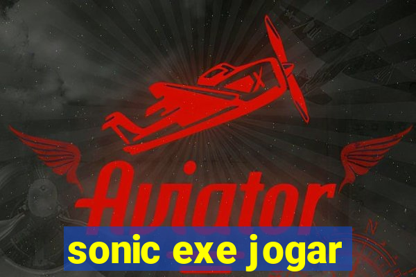 sonic exe jogar