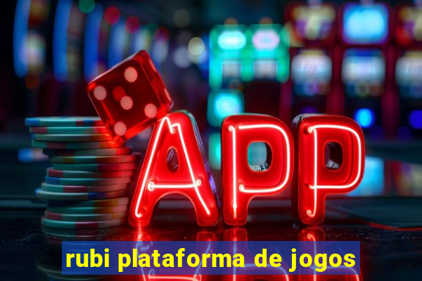 rubi plataforma de jogos