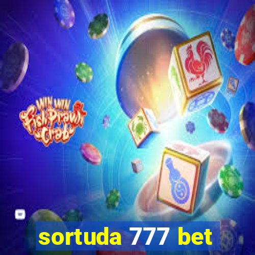 sortuda 777 bet