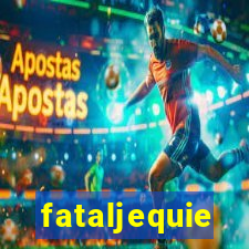 fataljequie