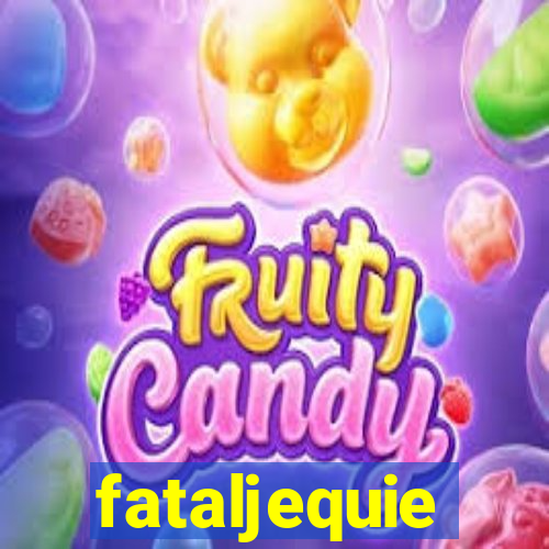 fataljequie