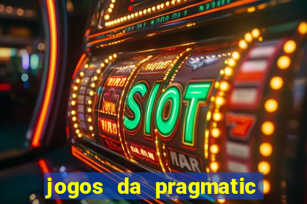 jogos da pragmatic que mais pagam