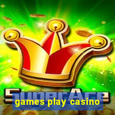 games play casino