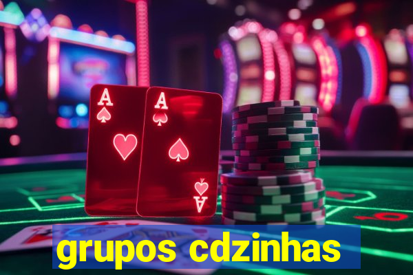 grupos cdzinhas