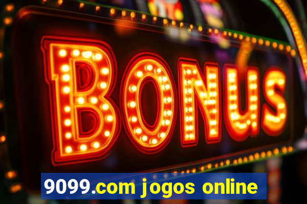 9099.com jogos online