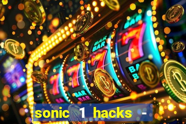 sonic 1 hacks - sonic retro