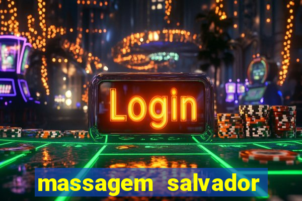 massagem salvador de bahia