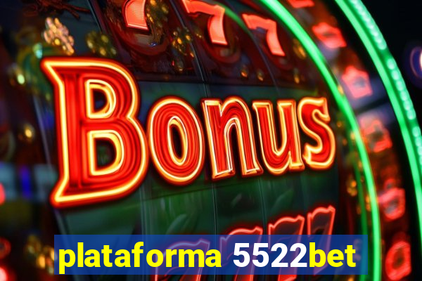 plataforma 5522bet