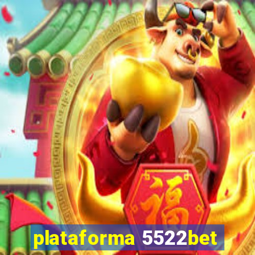 plataforma 5522bet