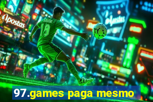 97.games paga mesmo