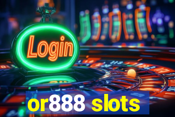 or888 slots