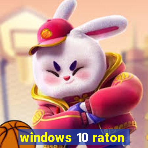 windows 10 raton