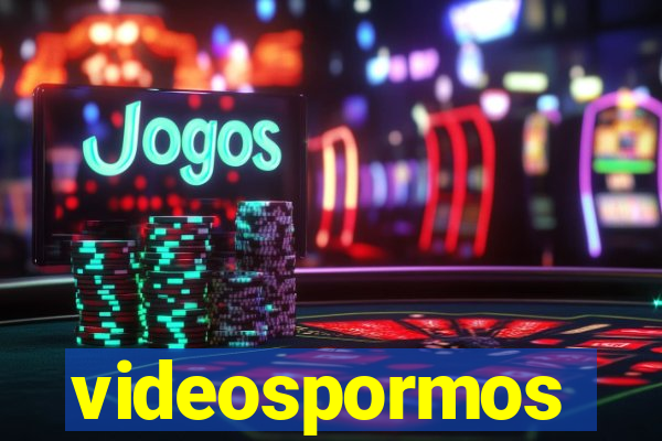 videospormos