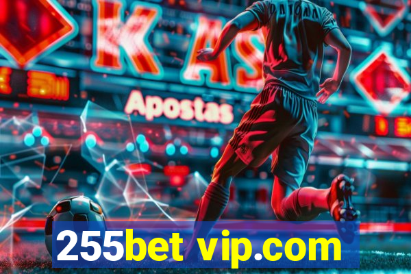 255bet vip.com