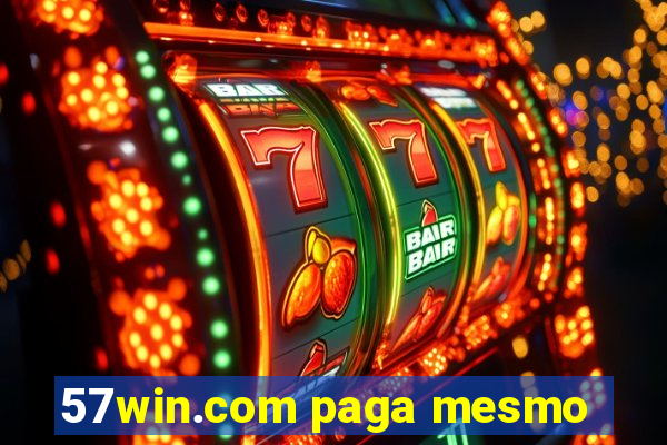 57win.com paga mesmo