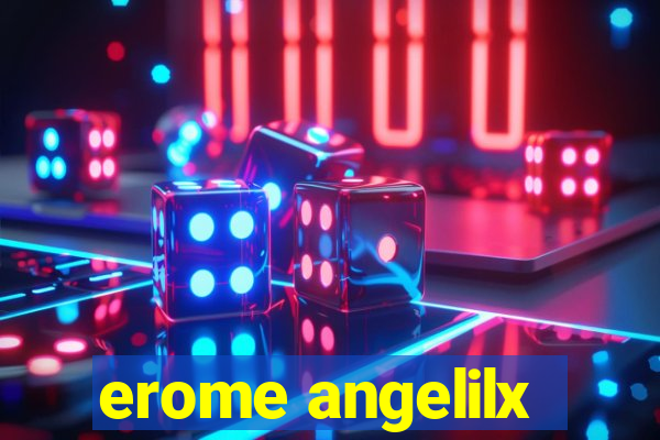 erome angelilx