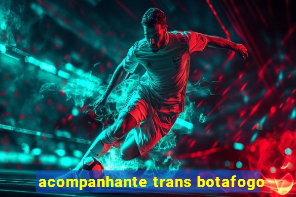 acompanhante trans botafogo