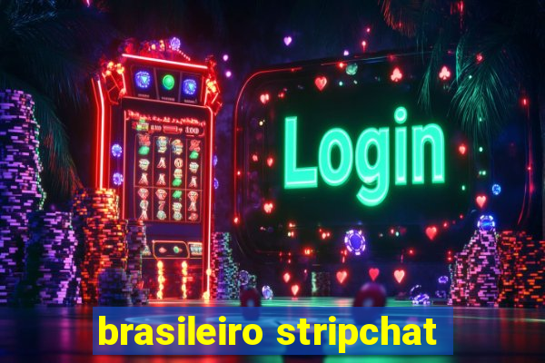 brasileiro stripchat