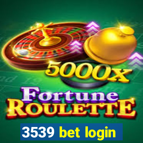 3539 bet login