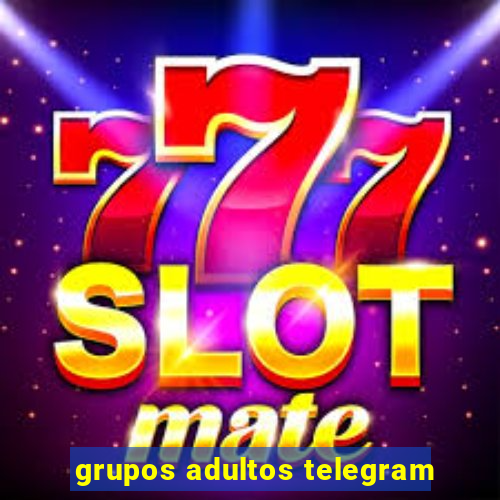 grupos adultos telegram