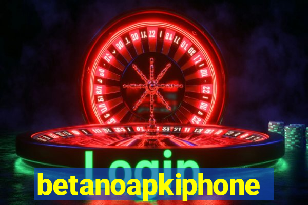 betanoapkiphone