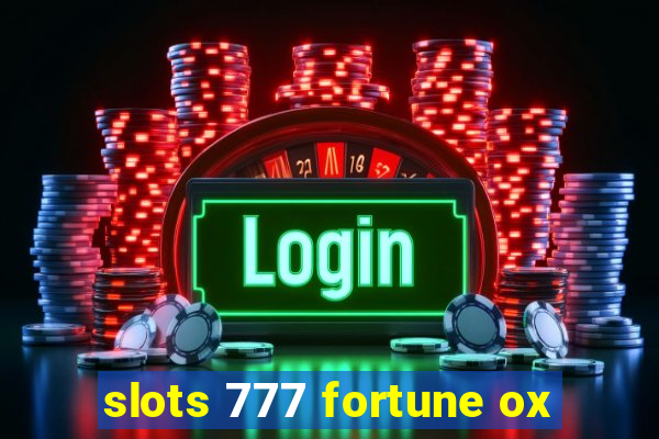 slots 777 fortune ox