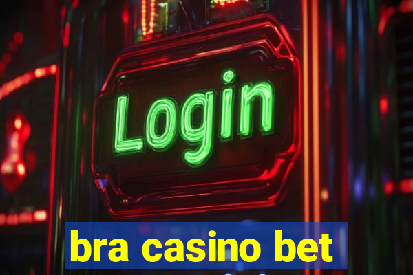 bra casino bet