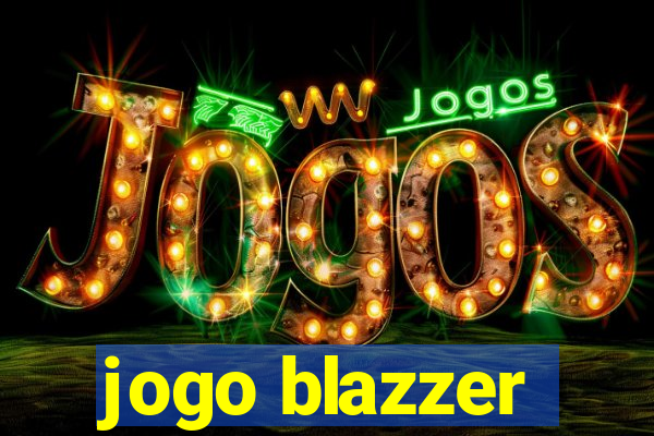 jogo blazzer