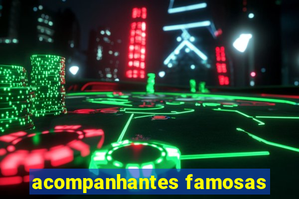 acompanhantes famosas