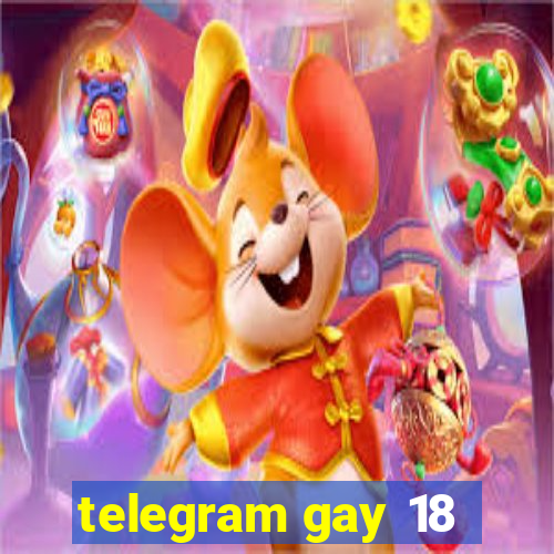 telegram gay 18