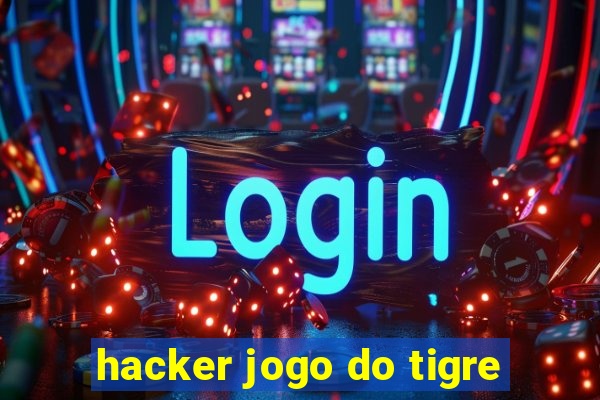 hacker jogo do tigre