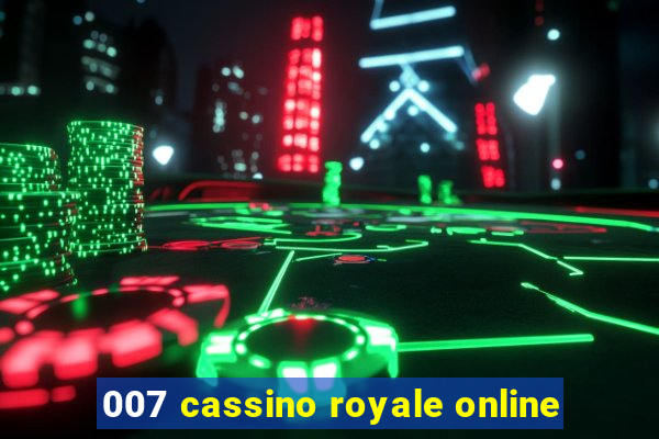 007 cassino royale online