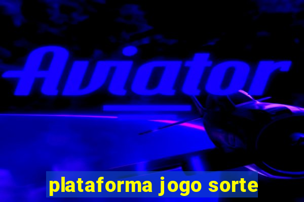 plataforma jogo sorte