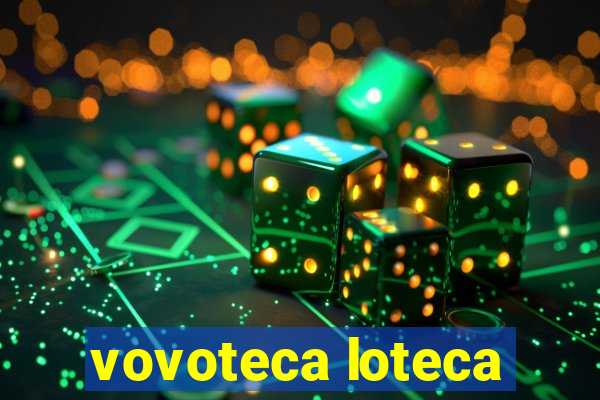 vovoteca loteca