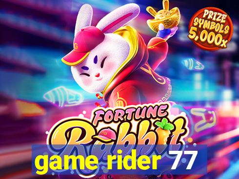 game rider 77