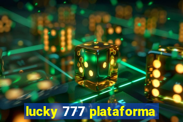 lucky 777 plataforma