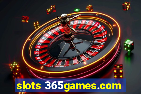 slots 365games.com